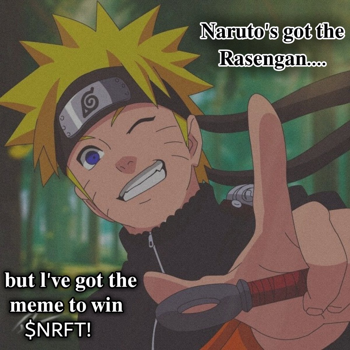 kelly_onchain's tweet photo. Naruto's got the Rasengan... but I’ve got the meme to win $NRFT! Here’s my entry for the $NRFT Meme Contest! May the best meme win! #NRFT
@NRTF_Official
#NRFTMemeContest #NarutoFi" https://t.co/1mFJJKUYZR
