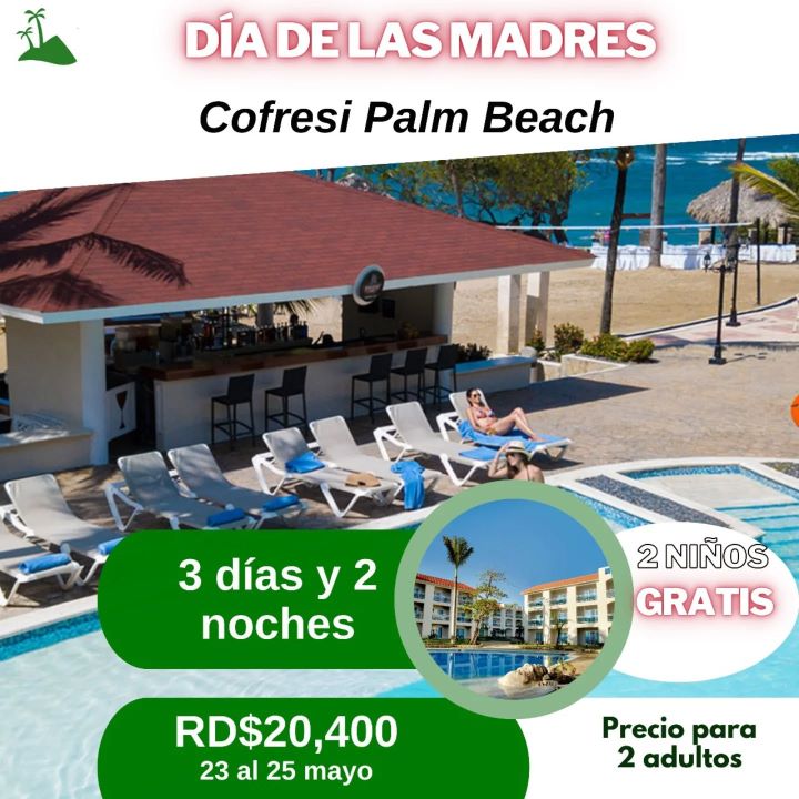 tripportrd's tweet photo. 💥 Oferta para las Madres 🌴. 

Cofresí Palm Beach &amp; Spa Resort.

Del 23 al 25 de mayo de 2025.
RD$ 20,400 para 2 adultos + 2 niños gratis. https://t.co/J4fTCFmeCj