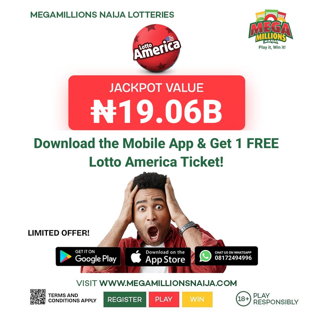 Download our Mobile App from the Play Store or App Store and get one FREE Lotto America Ticket! This offer expires May 1, 2025.
#megamillionsnaijalotteries
#megamillionsnaija
#PlayitWinit
#jackpot
