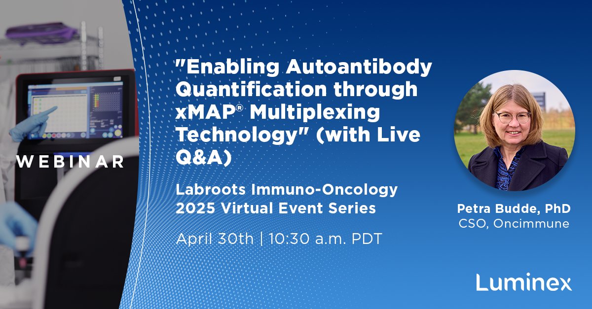 Tomorrow, Petra Budde, PhD (Oncimmune) presents at 10:30 AM PDT at #Labroots Immuno-Oncology: “Enabling Autoantibody Quantification through #xMAP Multiplexing Technology”

Register now: hubs.li/Q03jcZ_R0
#ImmunoOncology