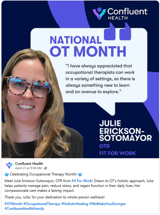 Thank you to Confluent Health for spotlighting OTs, including our own, Julie Sotomayor!