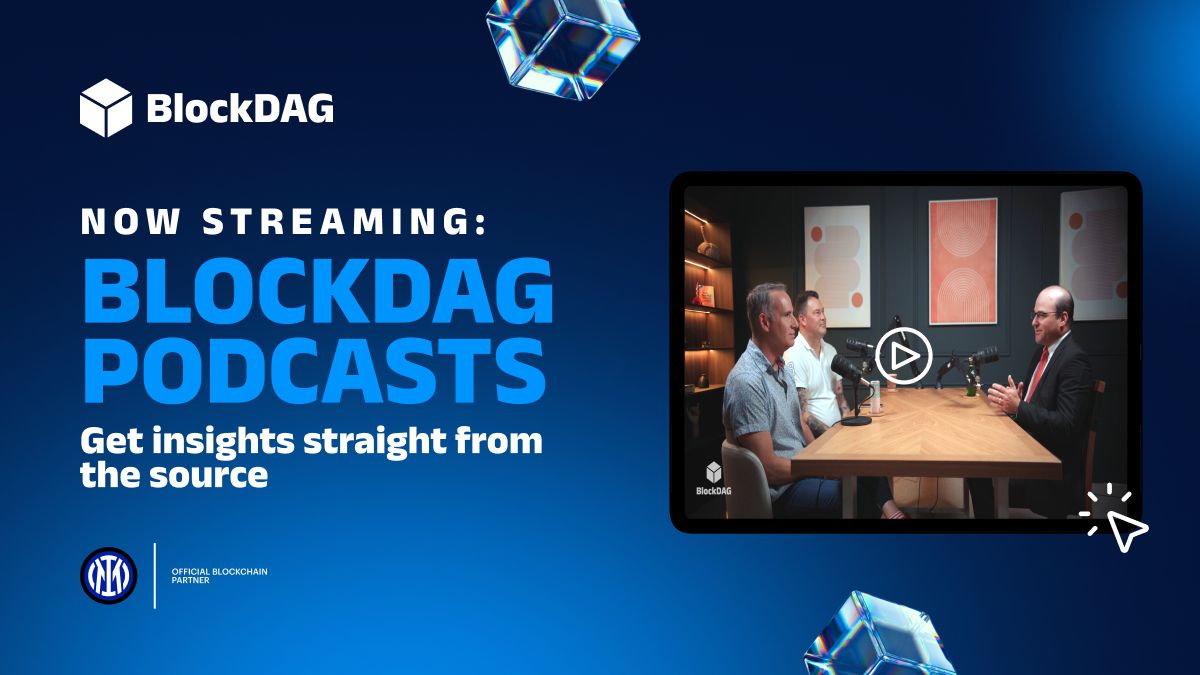 🎤Now Streaming: BlockDAG Podcasts

👀Want the inside scoop straight from the minds behind the mission?
Tune in to the BlockDAG Podcasts — where strategy meets vision, and innovation speaks loud.

😱From game-changing tech to global expansion moves, hear it ALL directly from our