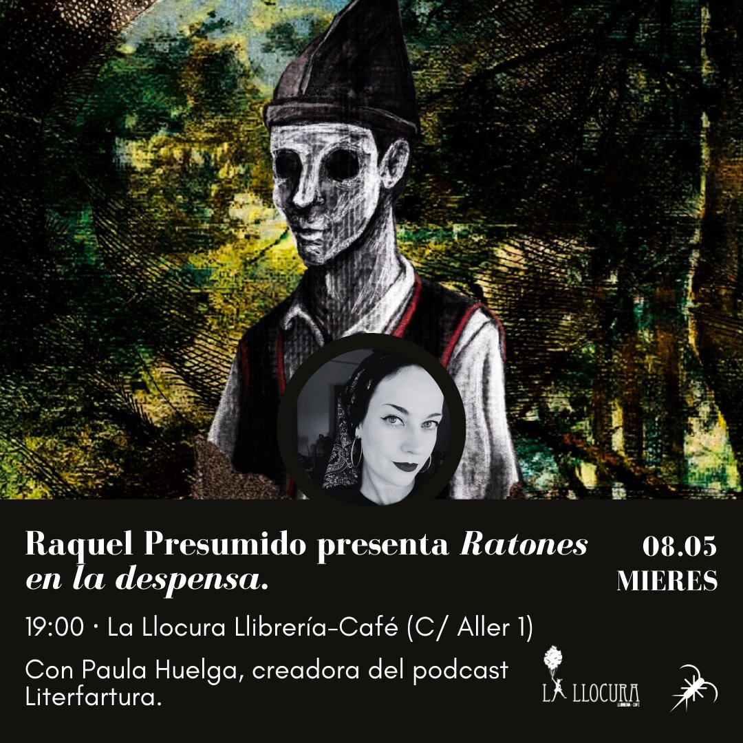'Ratones en la despensa' en #Mieres. El próximo jueves Raquel Presumido y Paula Huelga hablarán de lo insólito, de lo rural, de la muerte, del humor, de los miedos, de todo eso que es más rápido y escurridizo que tú... en La Llocura. 🐭🌿🌛❤️