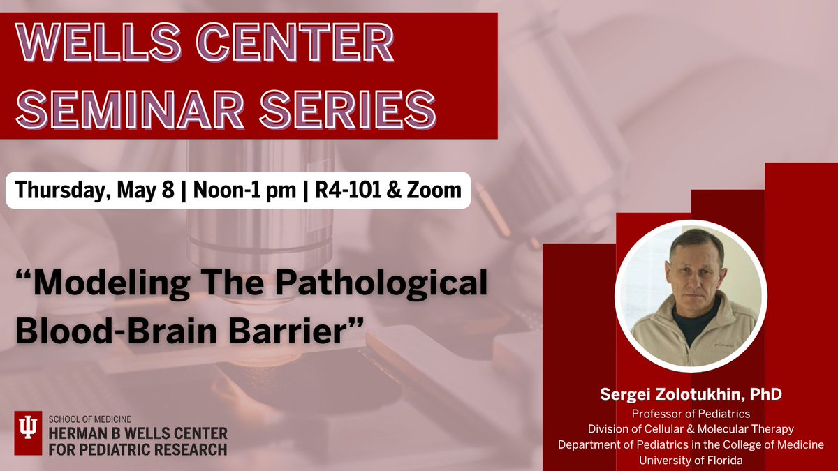 Don’t miss this week’s #WellsCenterSeminar with our
guest, Sergei Zolotukhin, PhD, from University of Florida!

Calendar link: events.iu.edu/medicine/event…

#MedicalResearch #ResearchSeminar #Pediatrics