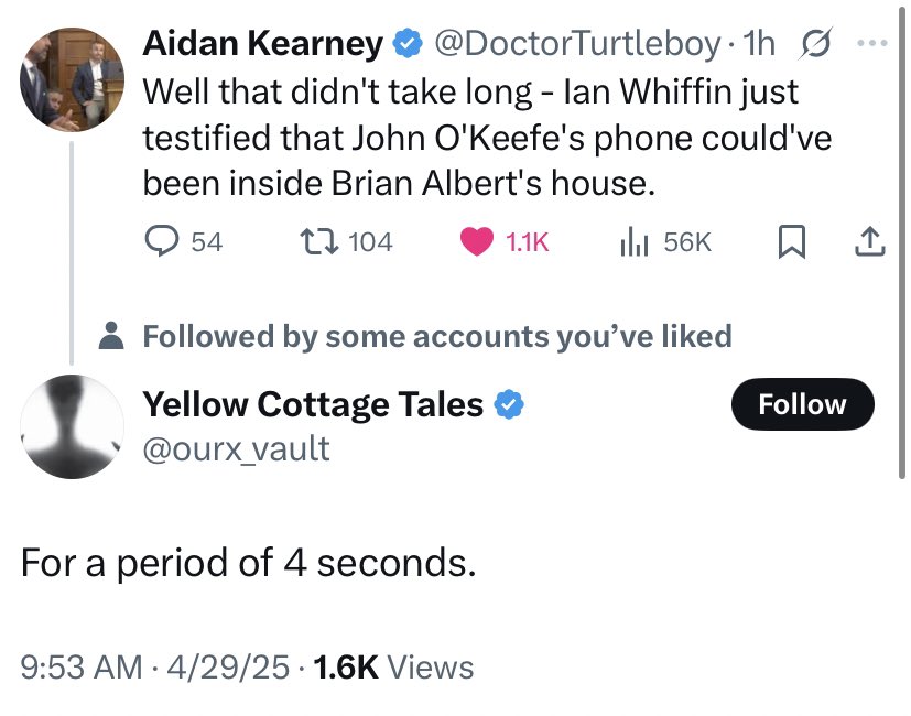 "fOr a pEriOd oF 4 sEcOnDs"

...isn't the State's ENTIRE case based on their assertion that John O'Keefe never entered that house? 

so, whether he could have entered for "a period of 4 seconds" (which I don't believe was ever stated lol) or 4 hours... that's irrelevant. He very