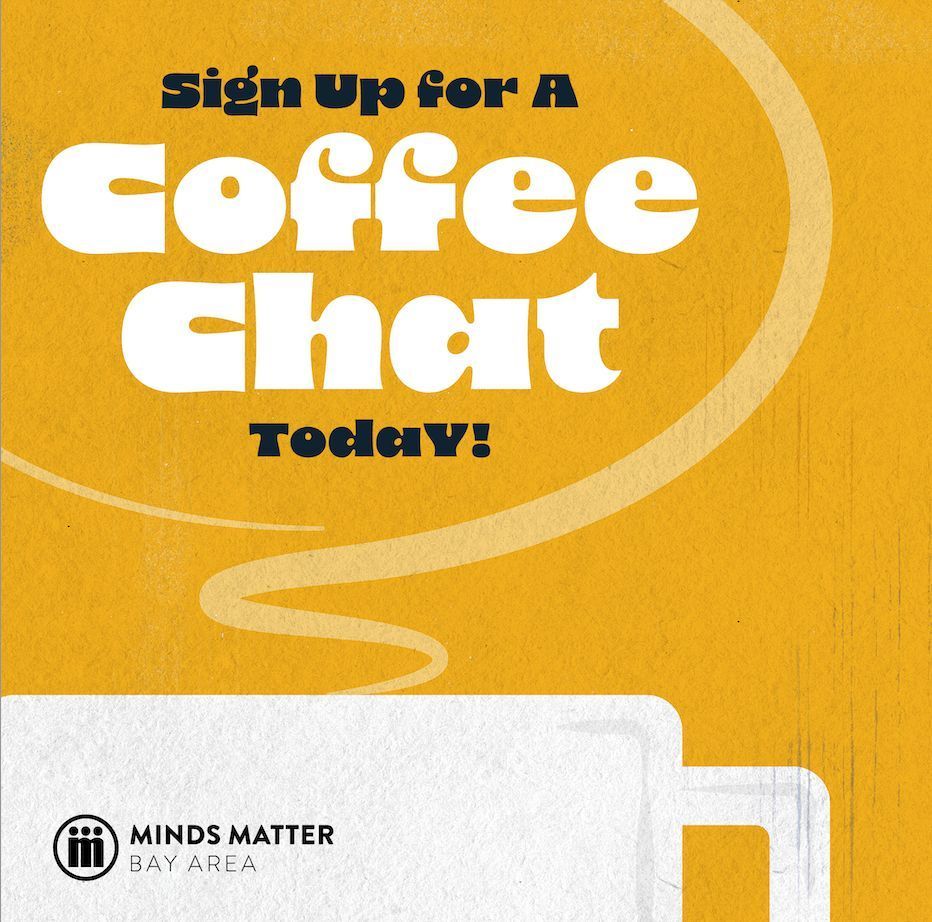 Ready to be a force for positive change? Consider volunteering with MMBay!

☕ Sign up for a Coffee Chat—a casual, 1-on-1 conversation with a current volunteer where you can learn about our volunteer opportunities and find the right role for you.