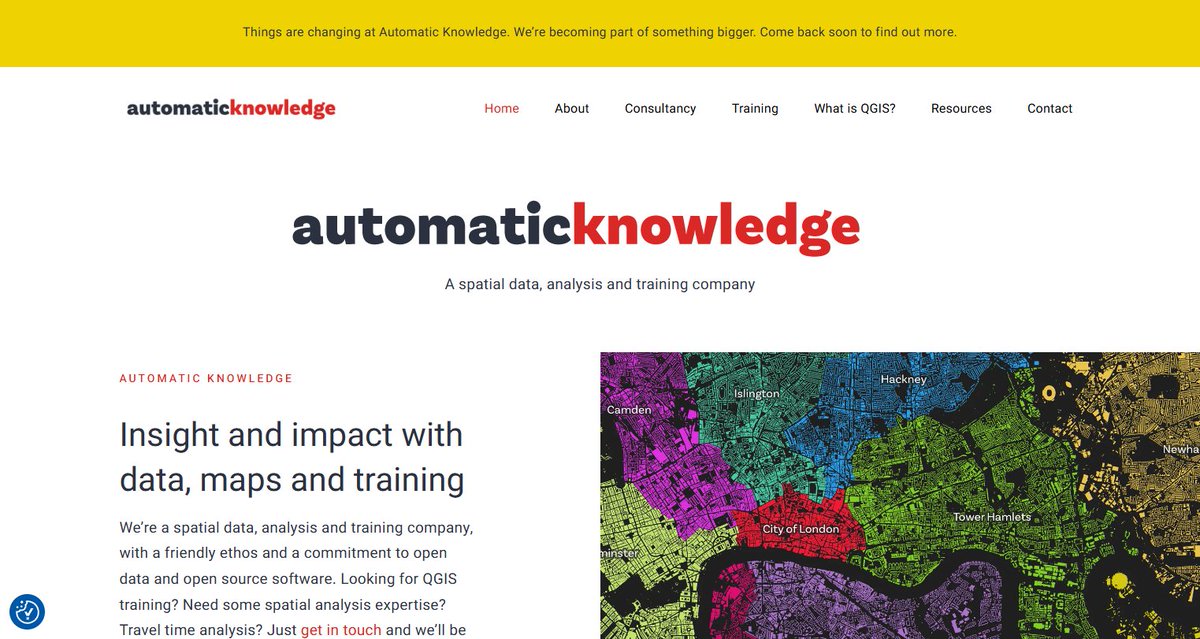 Suitably cryptic banner added to website ✅ 
New email address coming soon? ✅
Continuing current activities but more and bigger? ✅ 
Next thing involves data, maps and spatial analysis? ✅
Still going to be sharing data and knowledge? ✅

automaticknowledge.co.uk
