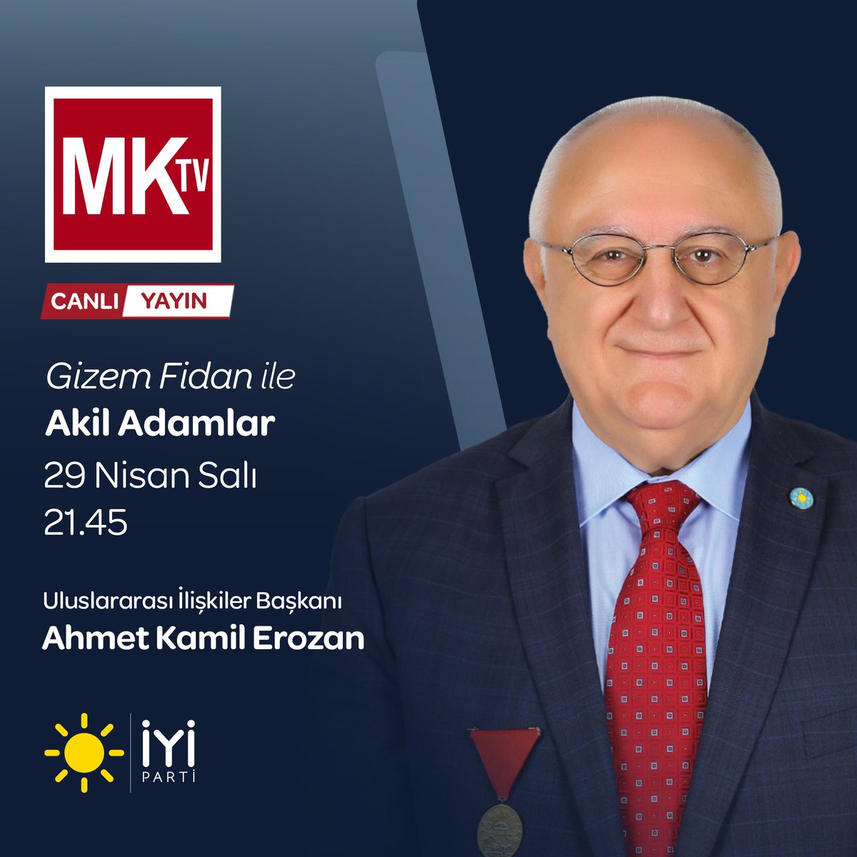 İYİ Parti Duyuru (@iyipartiduyuru_) on Twitter photo Uluslararası İlişkiler Başkanımız Sayın Ahmet Kamil Erozan; <a href="/Ahmet_Erozan/">Ahmet Erozan</a>
🗓 29 Nisan Salı (bugün)
⏰ 21.45'te
📺 MKTV ekranlarında
Gizem Fidan ile #AkilAdamlar programına konuk oluyor.
Sizleri de ekran başına bekliyoruz.👍🏻 Uluslararası İlişkiler Başkanımız Sayın Ahmet Kamil Erozan; <a href="/Ahmet_Erozan/">Ahmet Erozan</a>
🗓 29 Nisan Salı (bugün)
⏰ 21.45'te
📺 MKTV ekranlarında
Gizem Fidan ile #AkilAdamlar programına konuk oluyor.
Sizleri de ekran başına bekliyoruz.👍🏻