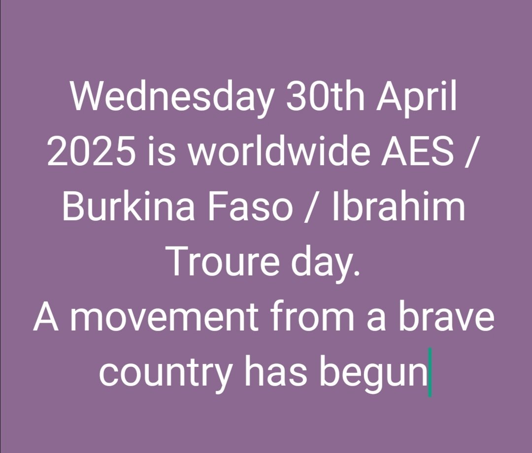 KwanzaaNUK's tweet photo. #AES #IBRAHIM #TRAORÉ #BURKINA #FASO worldwide movement day Wednesday 30th April 2025 https://t.co/XhJweNQjAF