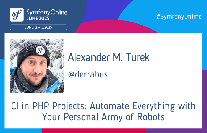 SymfonyCon - SymfonyOnline (@symfonycon) on Twitter photo 🤖 Ready to automate everything? <a href="/derrabus/">Alexander M. Turek 👨🏻💻</a> shows you how at #SymfonyOnline June 2025!
🔎 Details: live.symfony.com/2025-online-ju…
👉 Join us: live.symfony.com/2025-online-ju… 🤖 Ready to automate everything? <a href="/derrabus/">Alexander M. Turek 👨🏻💻</a> shows you how at #SymfonyOnline June 2025!
🔎 Details: live.symfony.com/2025-online-ju…
👉 Join us: live.symfony.com/2025-online-ju…
