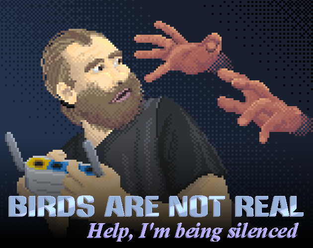 ✨ NEW GAME ALERT! ✨
I just released "Help, I'm being silenced!", an introduction to the "Birds Are Not Real" series (other episodes coming soon by <a href="/DuckMadeOfWood/">Duck Made Of Wood</a> &amp; <a href="/marcogiorgini/">Marco Giorgini</a>)

Short, free, full of Gugameness!
Available for 🪟,🐧&amp;🍎

gugames.itch.io/hibs-demo
#pointandclick