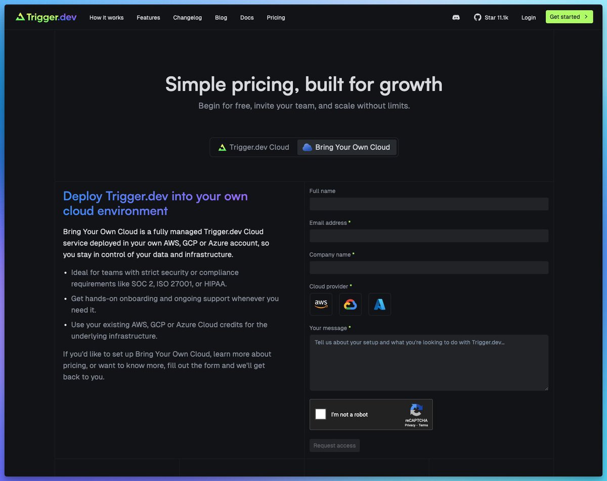 Very excited to announce Bring Your Own Cloud for Trigger. ☁️

It's a fully managed Trigger Cloud service deployed in your own AWS, GCP or Azure account.

Great for:
👉 teams with strict security compliance like SOC-2
👉 using your existing cloud credits
👉 staying in control of