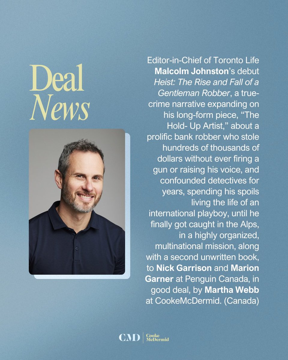 Congratulations to Malcolm Johnston whose debut, HEIST: THE RISE AND FALL OF A GENTLEMAN ROBBER, an expansion on his long-form piece, “The Hold-Up Artist,” has been sold to Nick Garrison and Marion Garner at Penguin Canada, in good deal, by Martha Webb! 🎉💸
