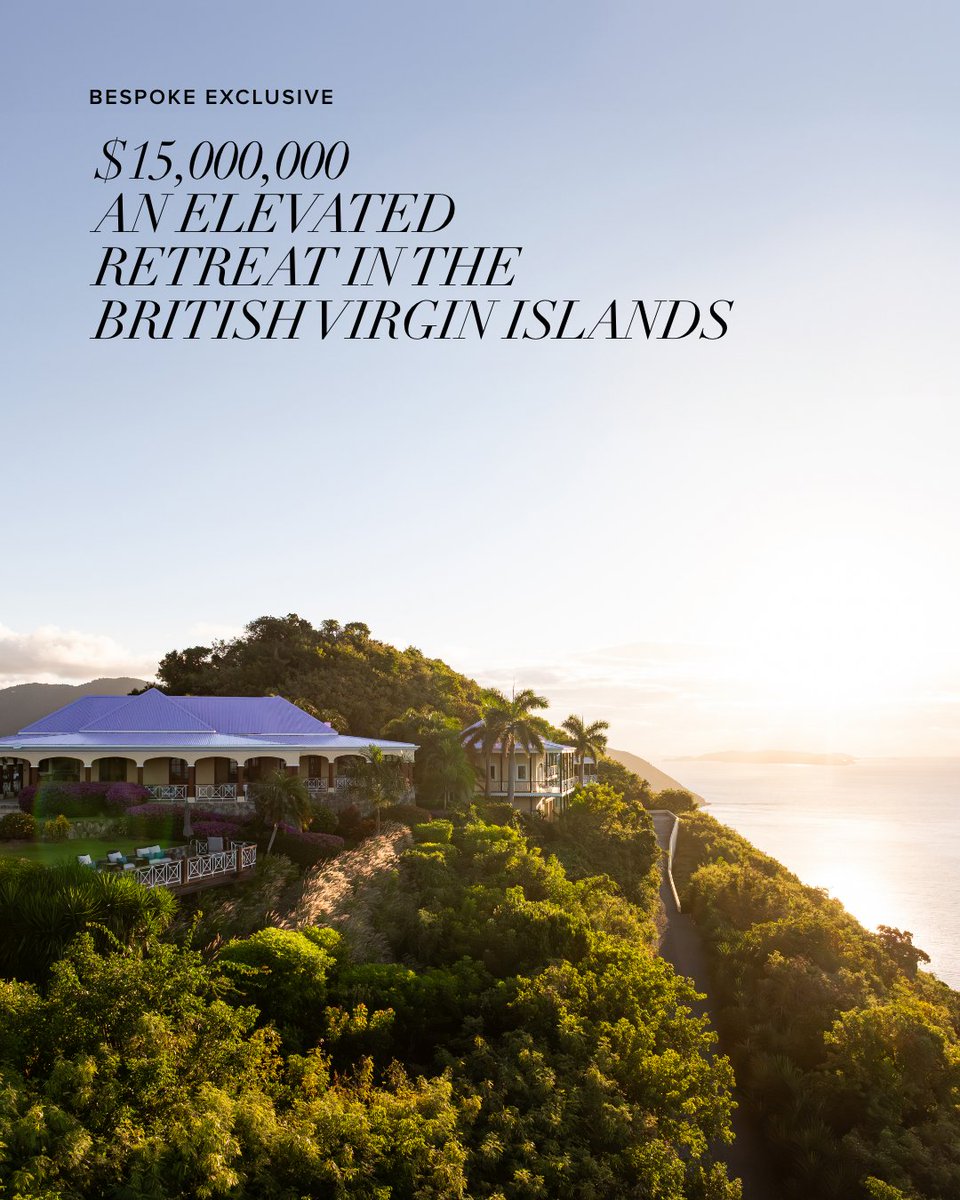 Bespoke's tweet image. A hilltop estate like no other — set high above the British Virgin Islands with panoramic ocean views, lush tropical grounds, and timeless Caribbean charm.
⁠
#tailoredfor10M+ #Tailoredforyou #SaintBernardsHillHouse