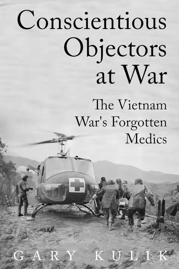 Gary Kulik speaks about his book, Conscientious Objectors at War: The Vietnam War’s Forgotten Medics, with the “Echoes of VIetnam War” podcast:
…oes-of-the-vietnam-war.simplecast.com/episodes/consc…