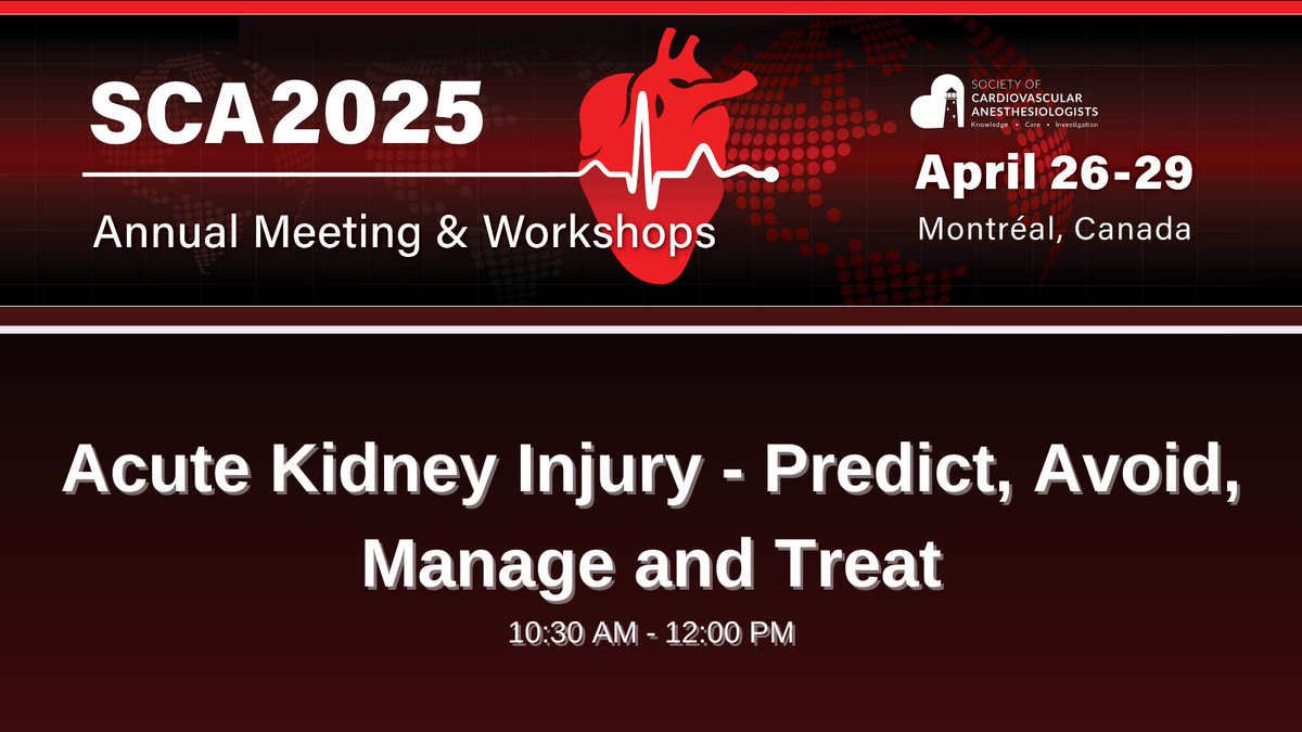 Society of Cardiovascular Anesthesiologists | SCA (@scahq) on Twitter photo Learn more about Acute Kidney Injury - Predict, Avoid, Manage and Treat at #SCA2025! Learn more about Acute Kidney Injury - Predict, Avoid, Manage and Treat at #SCA2025!