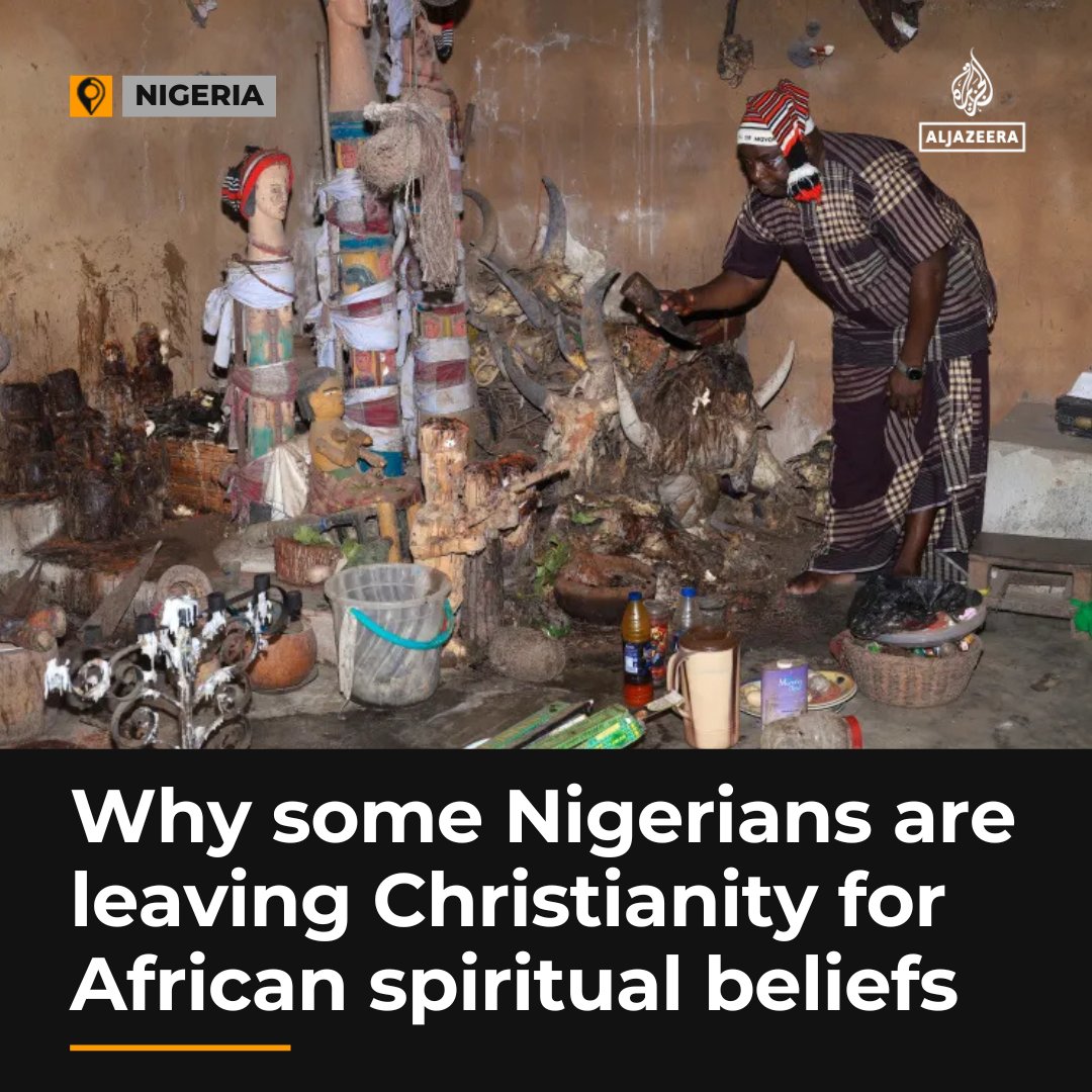 “I lost friends."

Religious observers in Nigeria see a growing number of young people abandoning Christian churches in favour of Indigenous spirituality.

Read here: aje.io/uim1su