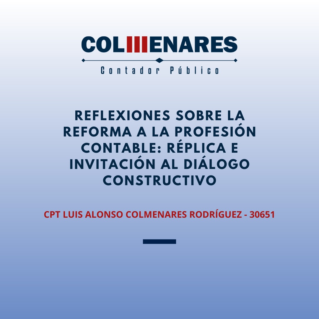 lcolmenaresr's tweet photo. #LaOpinionDeColmenares | Reflexiones sobre la reforma a la profesión contable: réplica e invitación al diálogo constructivo.

Accede al documento en https://t.co/WwJGziilyJ

@CamaraColombia @UAEjuntacc

#Contador #Contaduria #Contabilidad #ContaduriaPublica #ContabilidadPublica #Contadora #Contadores #ComunidadContable #Contables #ContadorPublico #ContadoresPublicos #EdutubersColombia #contabilidadcolombia #auxiliarcontable #dian #asistentecontable #CTCP #JCC #UCC