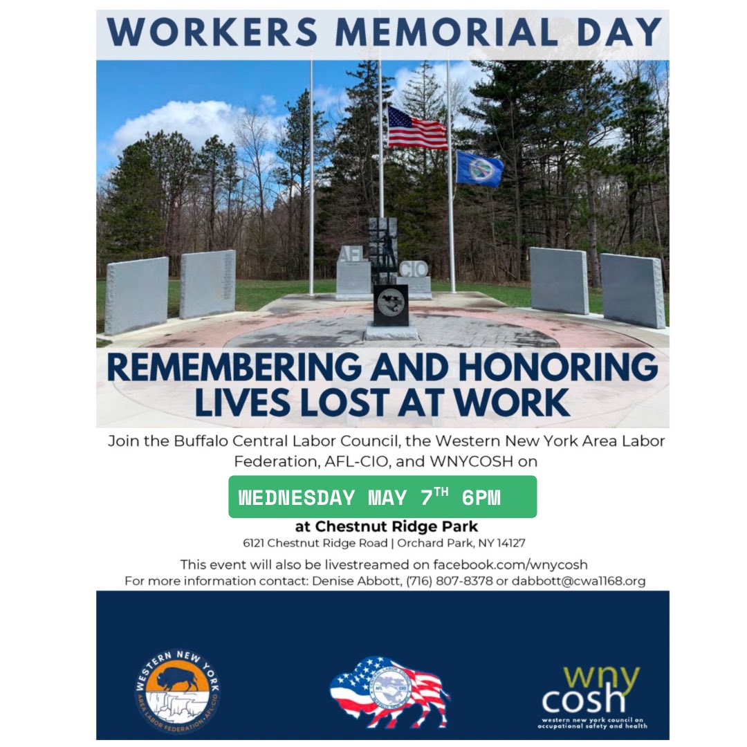 Due to severe weather and thinking of everyone’s safety, The 2025 Workers’ Memorial  ceremony is postponed to Wednesday May 7th, at 6pm, at the Chestnut Ridge Park  workers memorial monument(6121 Chestnut Ridge Road, near the casino).
We Apologize for the inconvenience