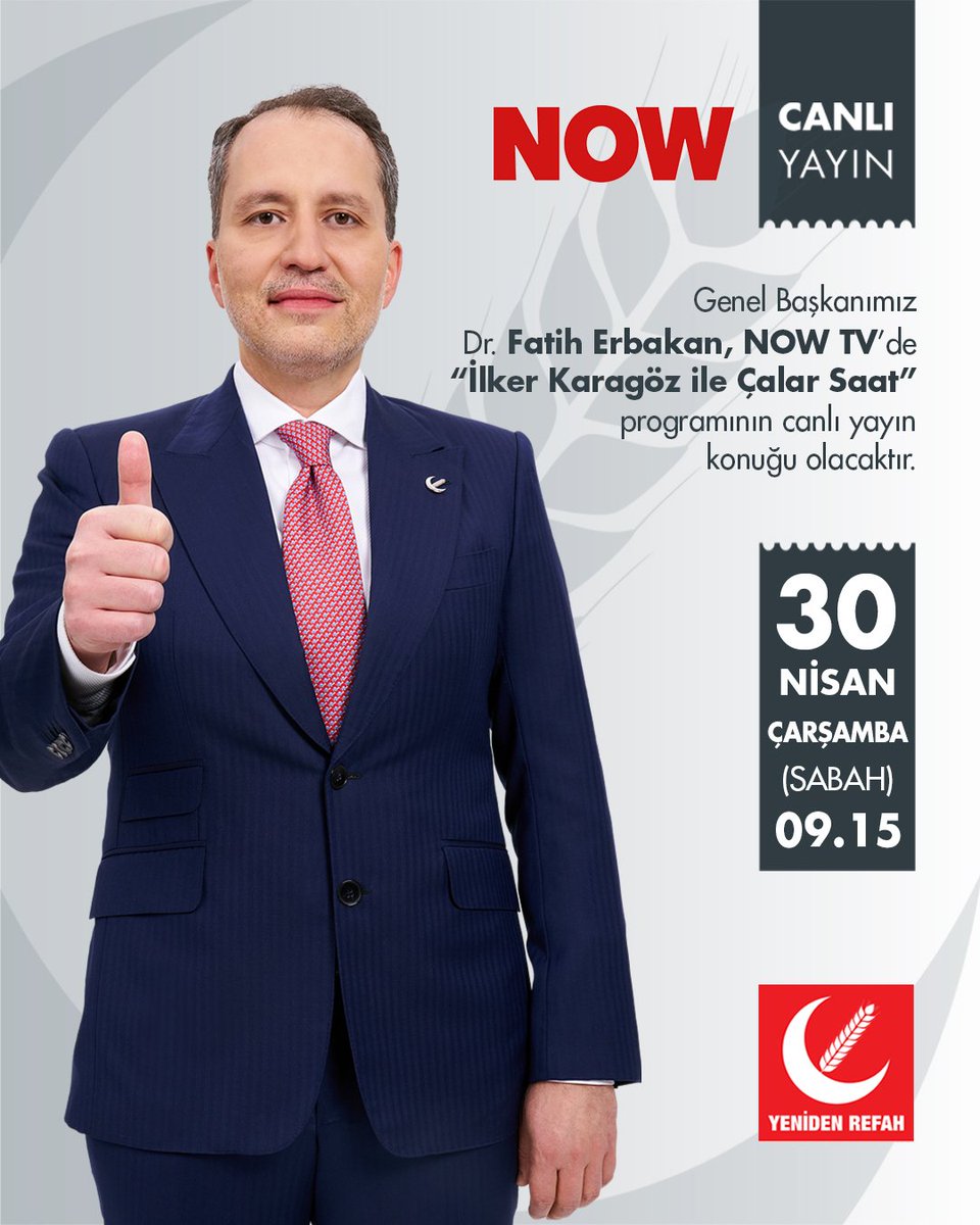 Genel Başkanımız Dr. Fatih Erbakan Beyefendi, NOW TV’de “İlker Karagöz ile Çalar Saat”programının canlı yayın konuğu olacaktır.

📅 30 Nisan Çarşamba
🕐 09.15 (Sabah)
📡 NOW TV