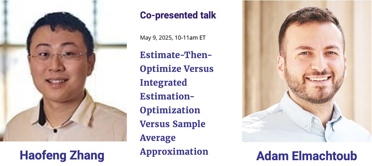 We will close this season of the SPS seminar series with a talk on data-driven stochastic optimization to be co-presented by Haofeng Zhang and Adam Elmachtoub. Looking forward to seeing you all!