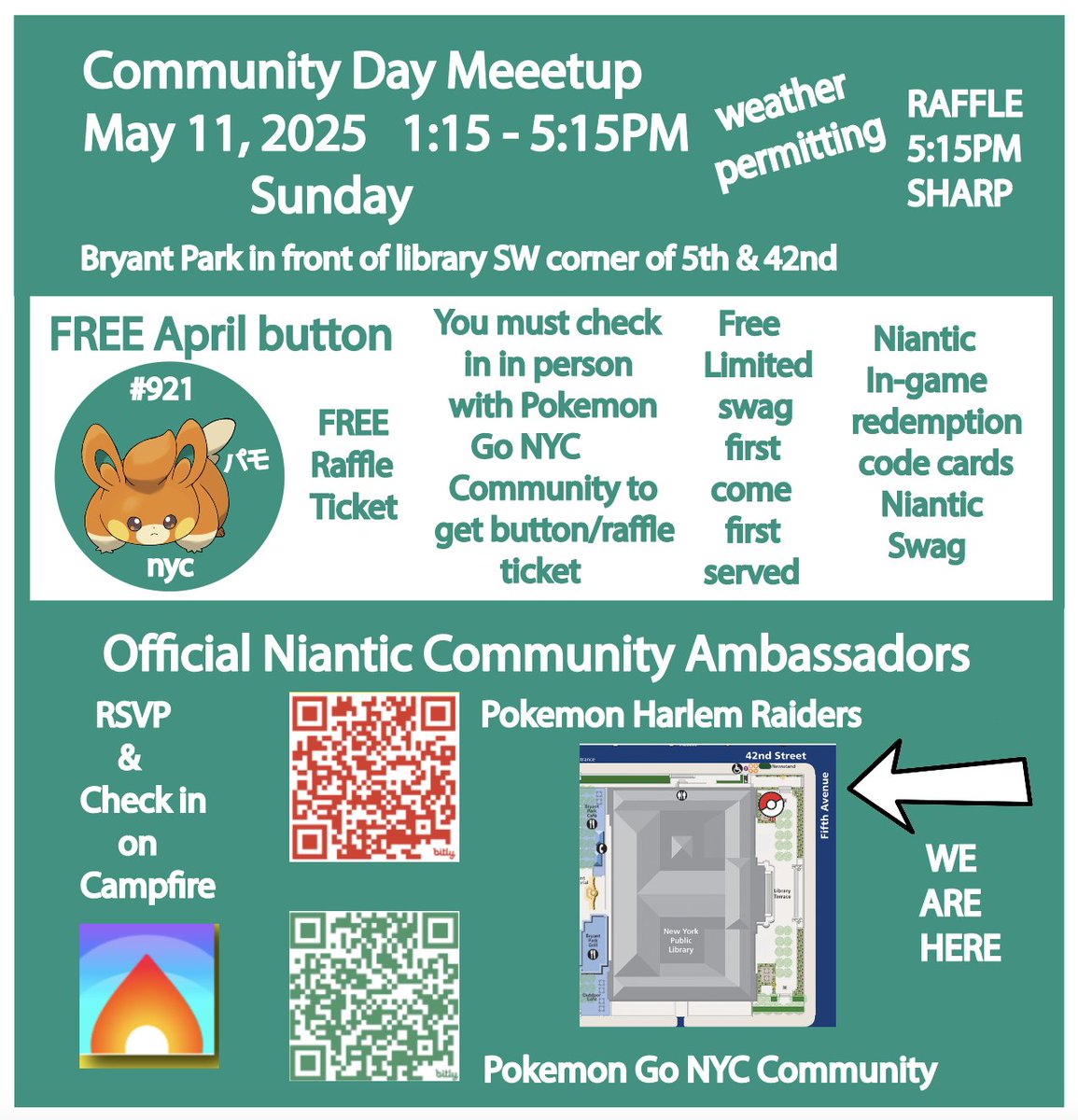 May Community Day - PAWMI - 5/11/25 1:15-5:15pm SW corner 42nd and 5th at Bryant Park in front of Library (see map) Must register with Campfire in person to get free giveaways.  First come first served. All trainers welcome!!