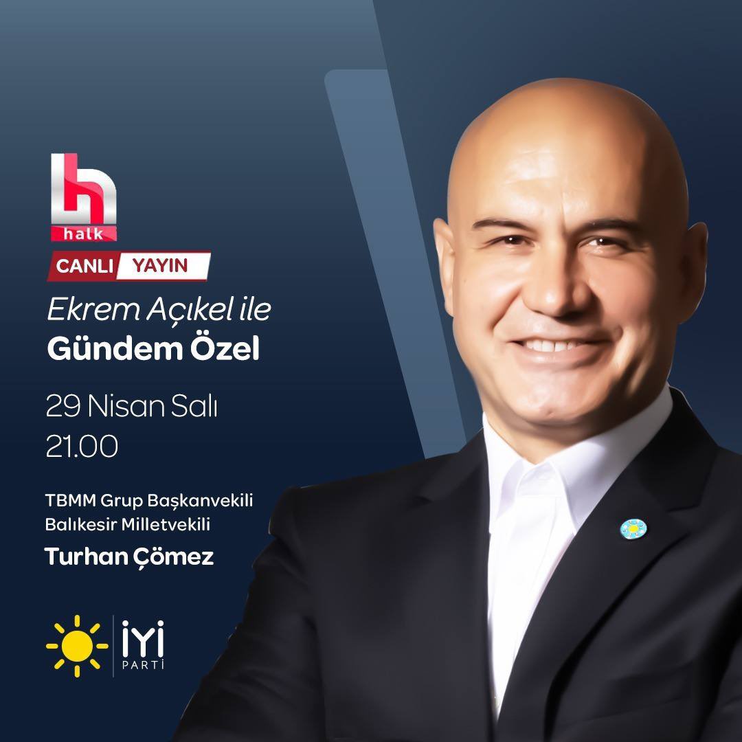 İYİ Parti Duyuru (@iyipartiduyuru_) on Twitter photo TBMM Grup Başkanvekilimiz Sayın Turhan Çömez <a href="/ComezTurhan/">Turhan Çömez</a>;
🗓 29 Nisan Salı (bugün)
⏰ 21.00'de
📺 HALK TV ekranlarında
Ekrem Açıkel ile #GündemÖzel programına konuk oluyor.
Sizleri de ekran başına bekliyoruz.👍🏻 TBMM Grup Başkanvekilimiz Sayın Turhan Çömez <a href="/ComezTurhan/">Turhan Çömez</a>;
🗓 29 Nisan Salı (bugün)
⏰ 21.00'de
📺 HALK TV ekranlarında
Ekrem Açıkel ile #GündemÖzel programına konuk oluyor.
Sizleri de ekran başına bekliyoruz.👍🏻
