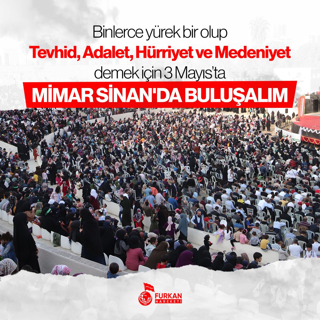furkanhareketTT's tweet photo. Binlerce yürek bir olup Tevhid, Adalet, Hürriyet ve Medeniyet demek için 3 Mayıs'ta Mimar Sinan'da Buluşalım! 

3Mayısta KonferansaDavet
#AdanadaBüyükBuluşma https://t.co/zd6OM4y5oB