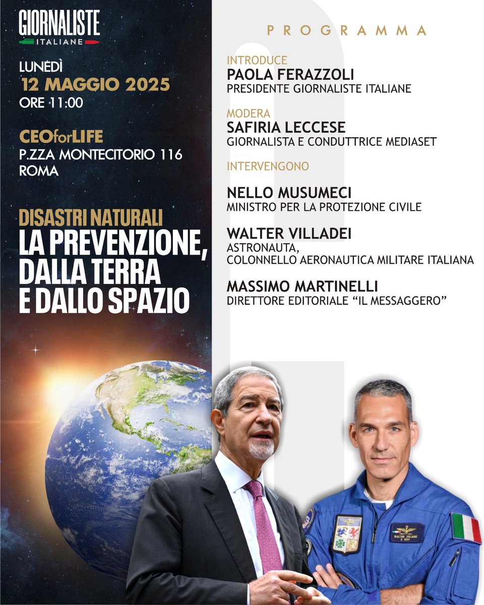 Vi aspettiamo a Roma lunedì 12 maggio alle ore 11 per parlare di prevenzione dei disastri naturali. Lo faremo con il ministro per la Protezione civile <a href="/Nello_Musumeci/">Nello Musumeci</a>, con l’astronauta Walter Villadei e con Massimo Martinelli direttore editoriale del quotidiano Il Messaggero.