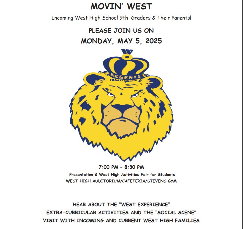 HEAR ABOUT THE “WEST EXPERIENCE” 

EXTRA-CURRICULAR ACTIVITIES AND THE “SOCIAL SCENE” 

VISIT WITH INCOMING AND CURRENT WEST HIGH FAMILIES
💙🦁💛