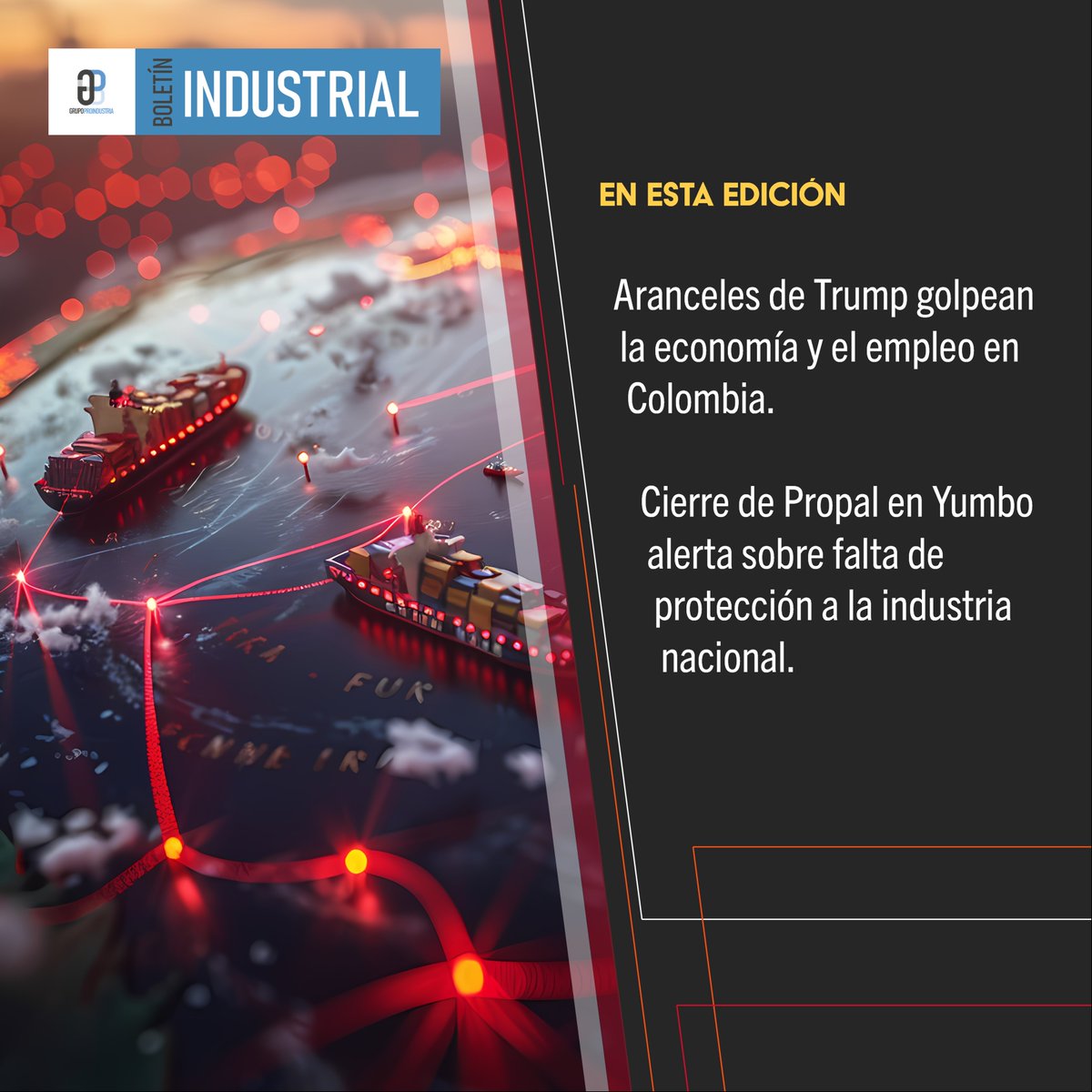📄 #𝗕𝗼𝗹𝗲𝘁𝗶́𝗻 || En esta edición ⬇️

📌 #Colombia sufre por los aranceles de #Trump y el cierre de Propal, que afectan exportaciones, empleo industrial y aumentan la presión fiscal.

#Industria #Economía #Colombia
✅ Léelo aquí acortar.link/hcpgjG