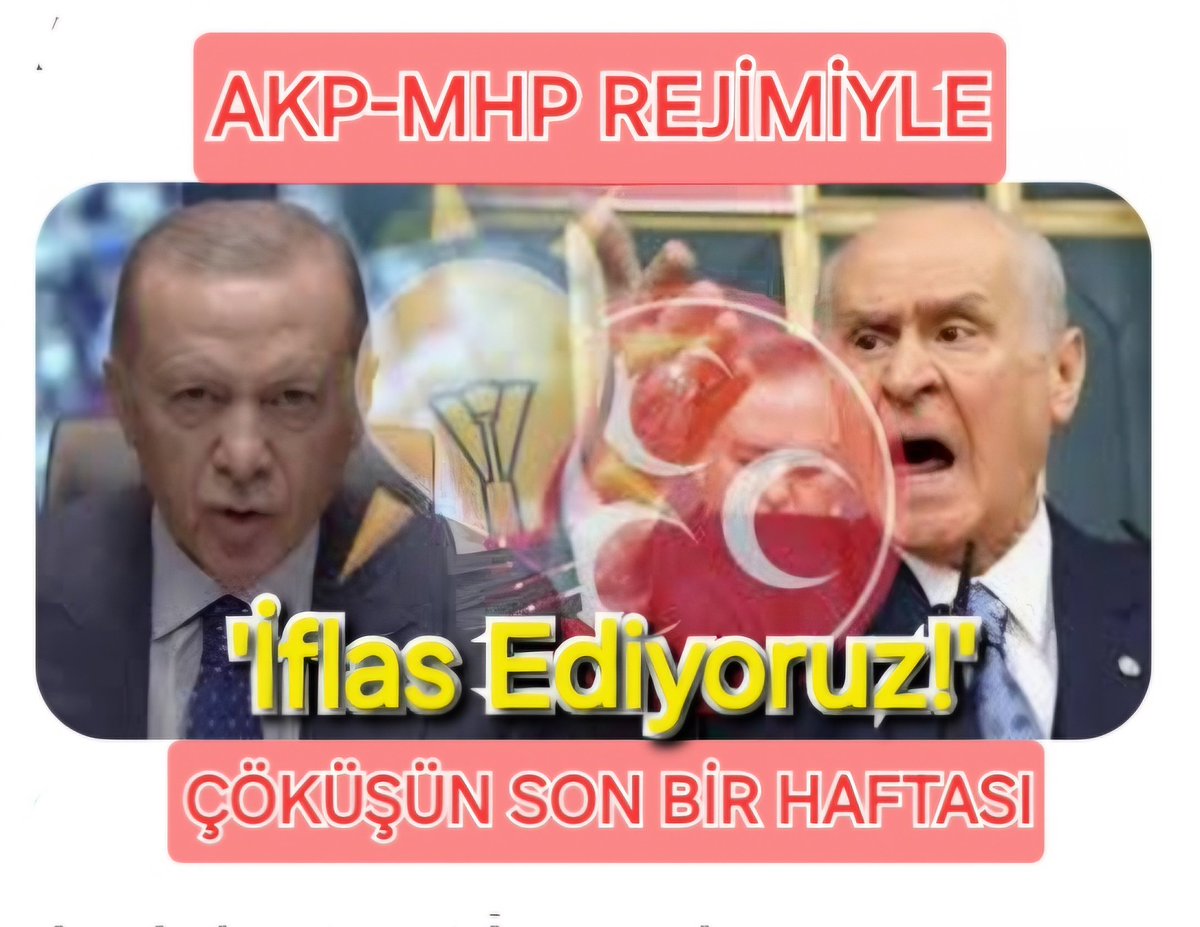 AKP-MHP REJİMİYLE ÇÖKÜŞÜN SON BİR HAFTASI
'İflas Ediyoruz!'
<a href="/Akparti/">AK Parti</a> <a href="/MHP_Bilgi/">MHP</a>
facebook.com/share/p/1HBeUM…