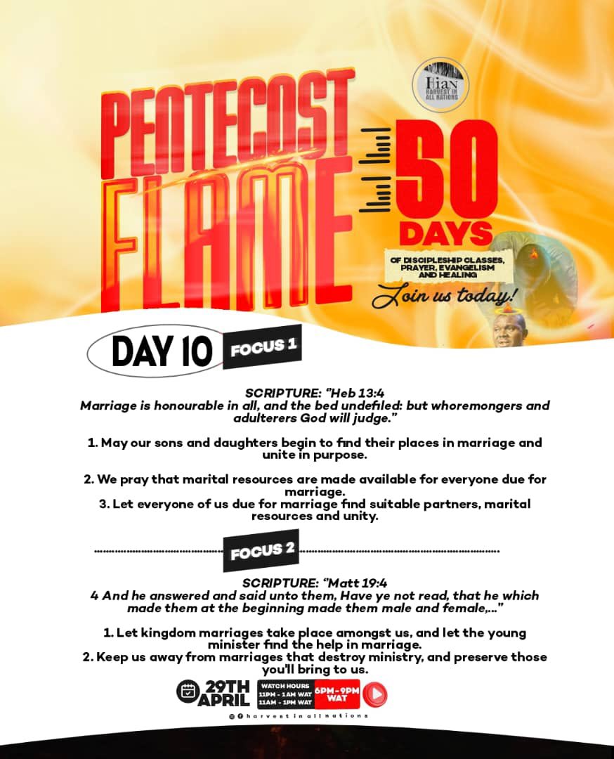 50 DAYS PENTECOST FLAME FOCUS
Day 10

You can join our daily prayers watches by 11am - 1pm WAT, 6pm - 9pm WAT, and 11pm - 1am respectively,on our telegram channel.

You can connect for the prayers:

t.me/harvestinallna…

#harvestinallnationsglobal #harvestinallnations