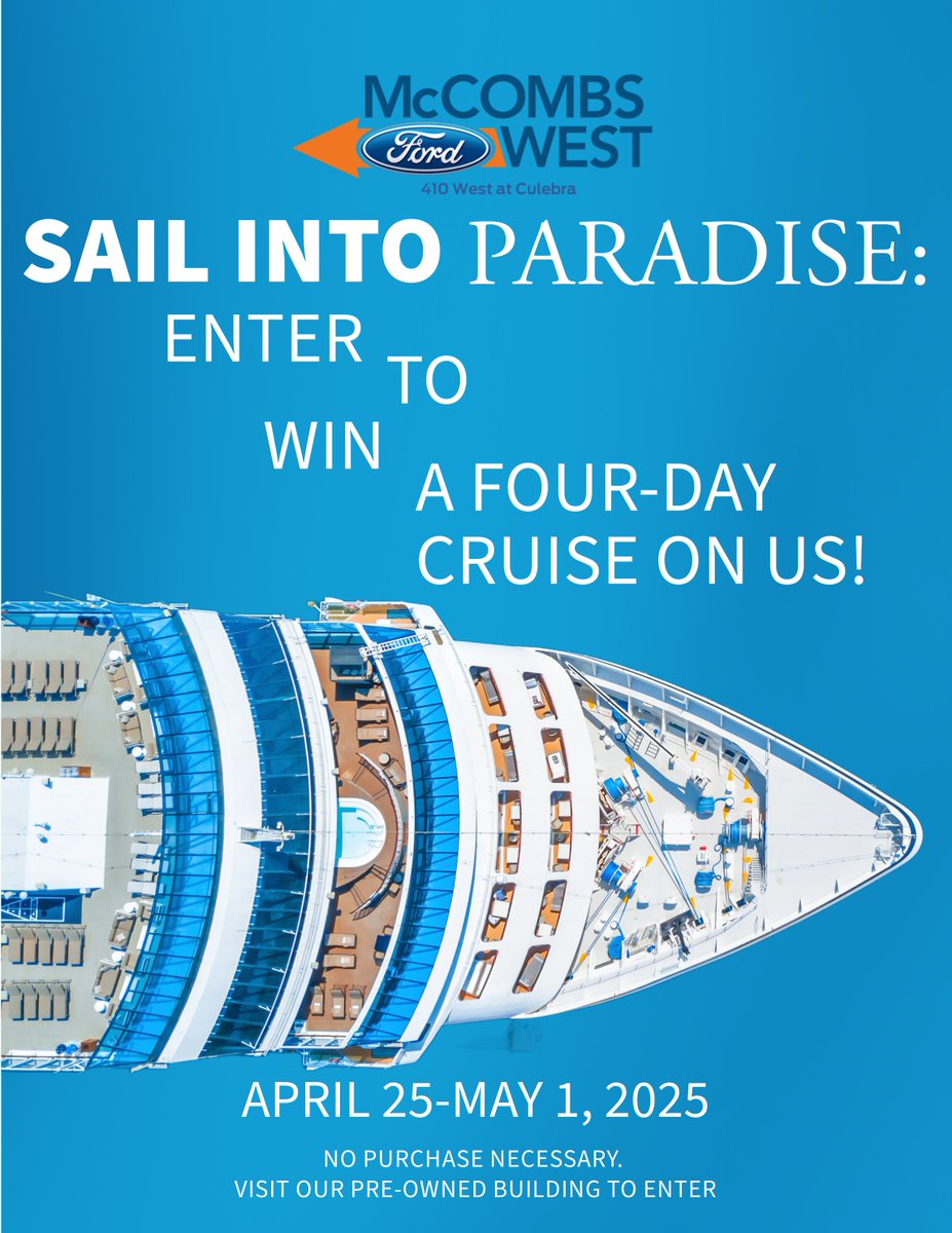 🚢✨ ENTER TO WIN A FOUR-DAY CRUISE ON US! 🌊☀️
 Visit the McCombs Ford West pre-owned building to enter for your chance to set sail on an unforgettable adventure! 🛳️🎉 
NOW THROUGH MAY 1. 2025

#CruiseGiveaway #McCombsFord #AdventureAwaits #WinBig