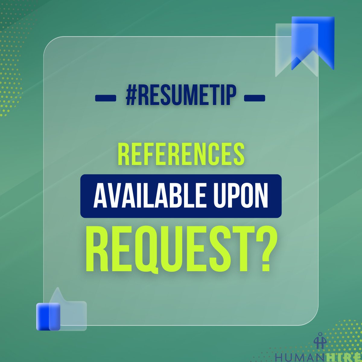 HumanHire's tweet photo. References Available Upon Request?

Skip this line. It's implied that you'll provide references if asked. Use the space for more valuable information!

#HumanHire #ResumeSpaceSavers #EffectiveResume #JobHuntTips https://t.co/cMxdwc8SH9