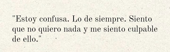 Sintiéndome como Pizarnik cuando escribió: