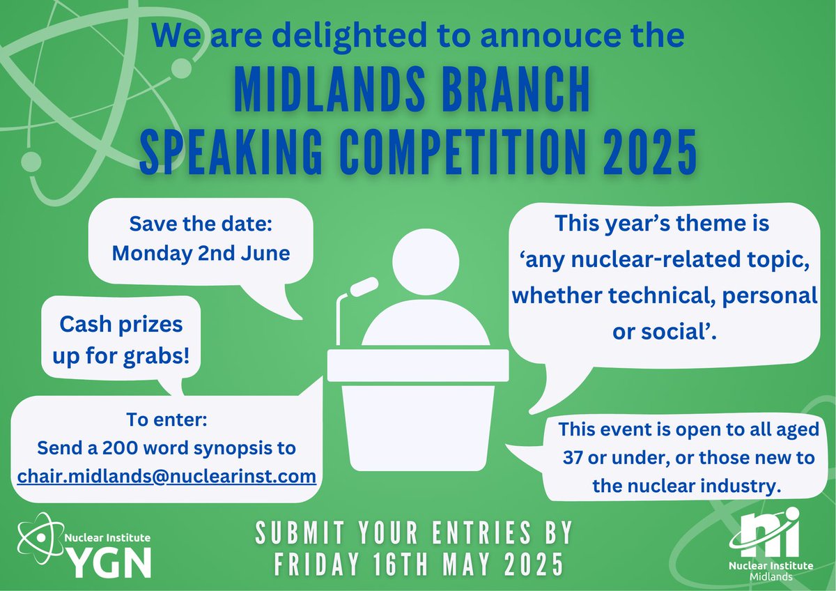 It's that time of year!
Applications are open for the 2025 YGN Midlands Branch Speaking Competition.

If you can present for 10 minutes on any nuclear topic, then you could have a chance at winning a cash prize and a place at the national final!
See poster for details.
