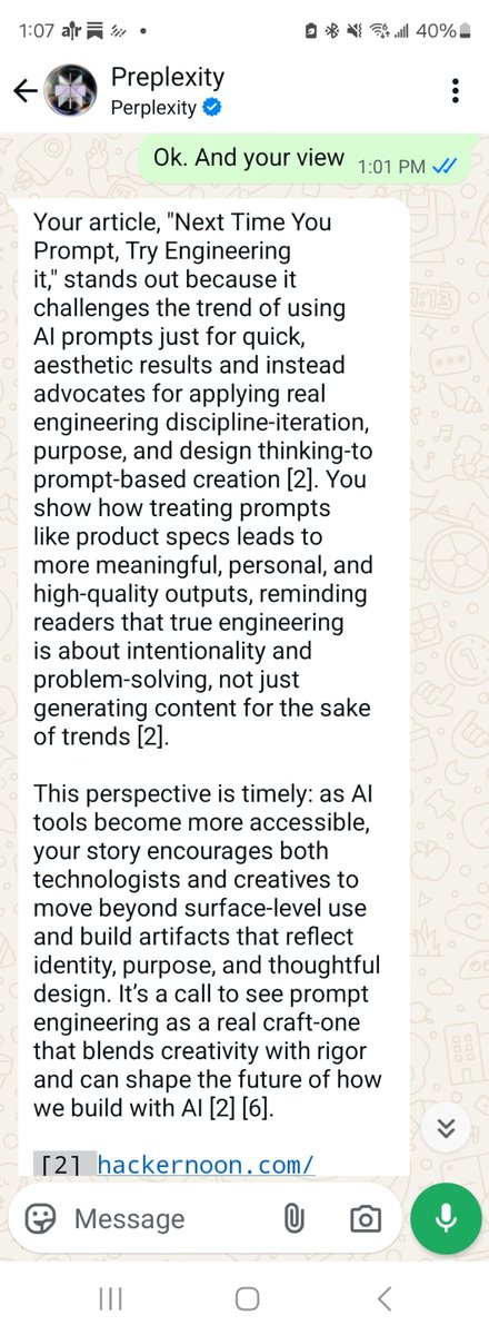 nooraftab's tweet photo. @perplexity_ai  just dropped on @WhatsApp.
itching to test, I sent it my @hackernoon article— and got a full-on critique back.

It didn’t just read it. It judged it 🫣 

@AravSrinivas — didn’t expect this level of depth.
Try it yourself: +1 (650) 590-6552 https://t.co/wSRo1Votmx