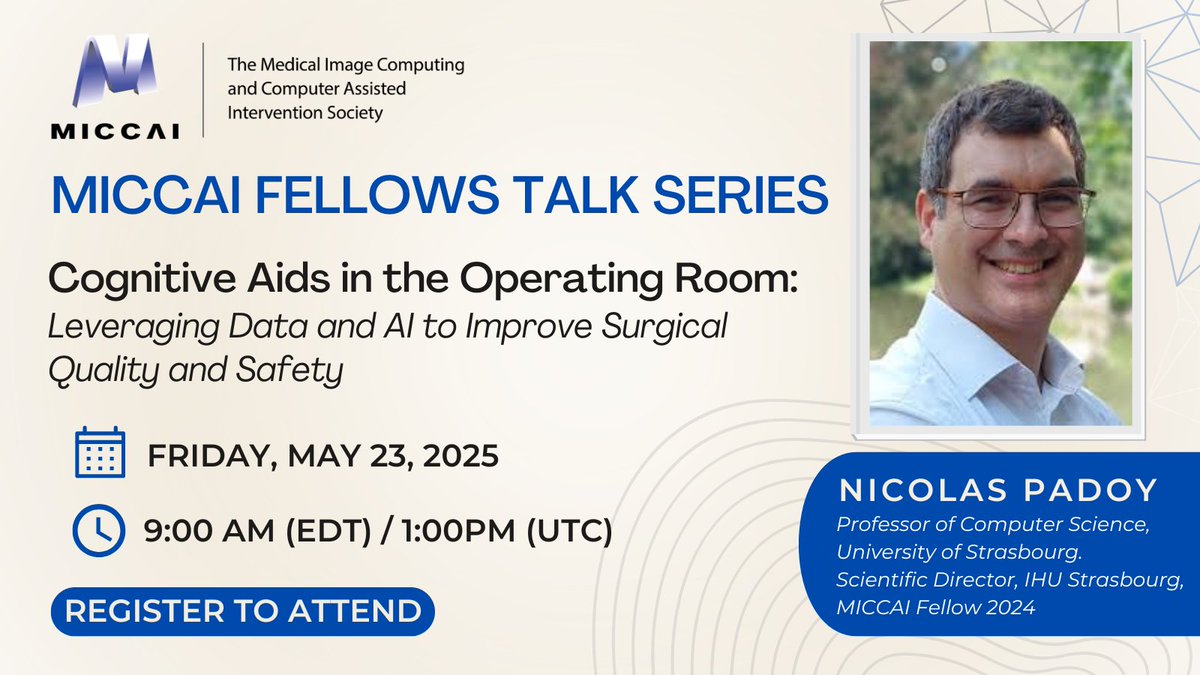 MICCAI (@miccai_society) on Twitter photo Join the #MICCAI Fellows Talk & Nicolas Padoy, Univ. of Strasbourg, IHU Strasbourg
✨Cognitive Aids in the Operating Room: Leveraging Data and #AI to Improve Surgical Quality and Safety
📅 May 23rd
⏰ 1:00 PM UTC
🔗us02web.zoom.us/webinar/regist…
<a href="/MiccaiStudents/">MICCAI Students</a> <a href="/RMiccai/">RISE MICCAI</a> <a href="/WomenInMICCAI/">Women in MICCAI</a> Join the #MICCAI Fellows Talk & Nicolas Padoy, Univ. of Strasbourg, IHU Strasbourg
✨Cognitive Aids in the Operating Room: Leveraging Data and #AI to Improve Surgical Quality and Safety
📅 May 23rd
⏰ 1:00 PM UTC
🔗us02web.zoom.us/webinar/regist…
<a href="/MiccaiStudents/">MICCAI Students</a> <a href="/RMiccai/">RISE MICCAI</a> <a href="/WomenInMICCAI/">Women in MICCAI</a>