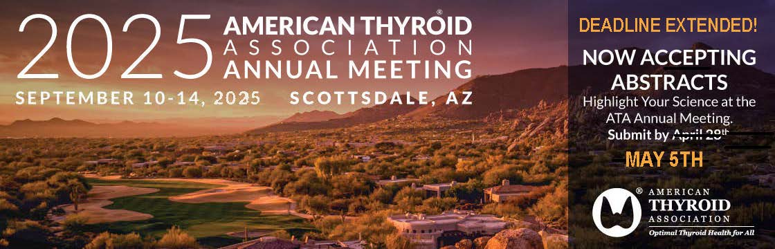 American Thyroid Association (@amthyroidassn) on Twitter photo 🚨 Abstract deadline for ATA® 2025 is EXTENDED to May 5!
Submit now: ow.ly/YwWi50VK0sp
#ThyroidResearch #ThyroidEducation #atathyroid2025 <a href="/thyroidjournal/">Thyroid Journal</a> <a href="/clinicalthyroid/">Clinical Thyroidology</a> 🚨 Abstract deadline for ATA® 2025 is EXTENDED to May 5!
Submit now: ow.ly/YwWi50VK0sp
#ThyroidResearch #ThyroidEducation #atathyroid2025 <a href="/thyroidjournal/">Thyroid Journal</a> <a href="/clinicalthyroid/">Clinical Thyroidology</a>