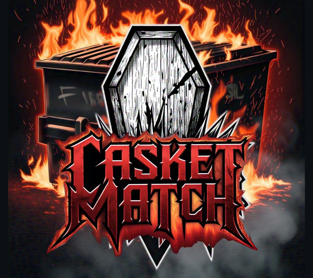 Rebel Roses has just announced at Survival Series Five ....for the 1st time ever....we will have a Dumpster Fire Casket Match!