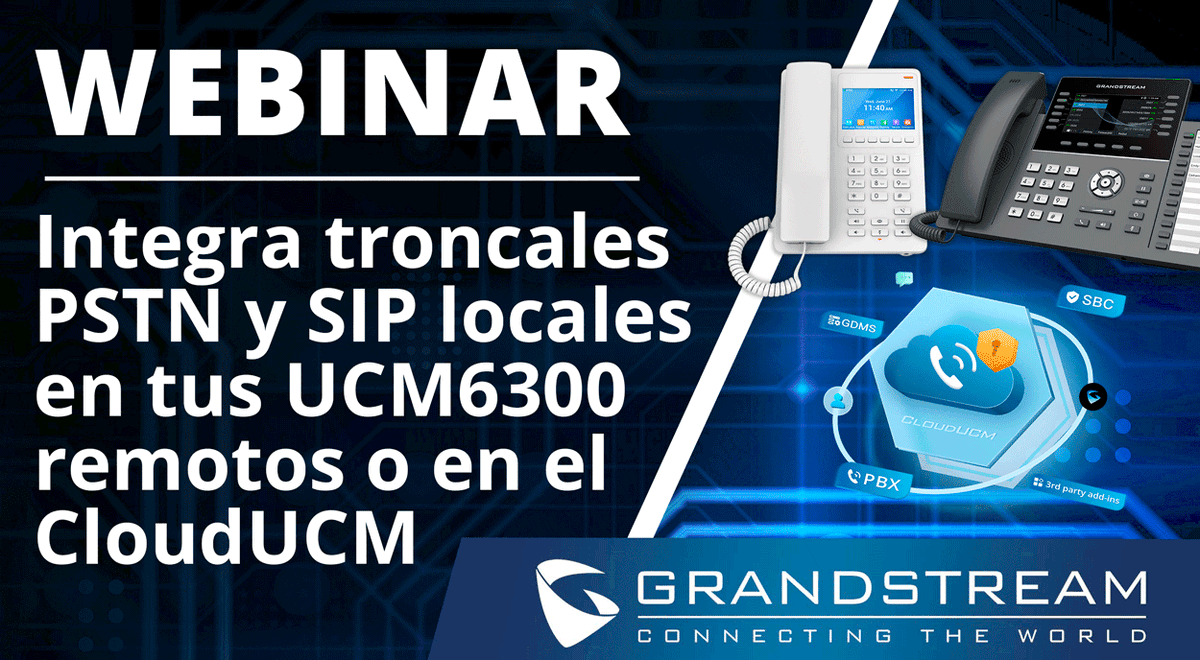 ¿Te perdiste nuestro más reciente webinar? Ya está disponible en Youtube👇
Explora a fondo cómo integrar troncales PSTN y SIP locales en tus sistemas UCM6300 remotos o en la plataforma CloudUCM de Grandstream
hubs.la/Q03k6b_q0