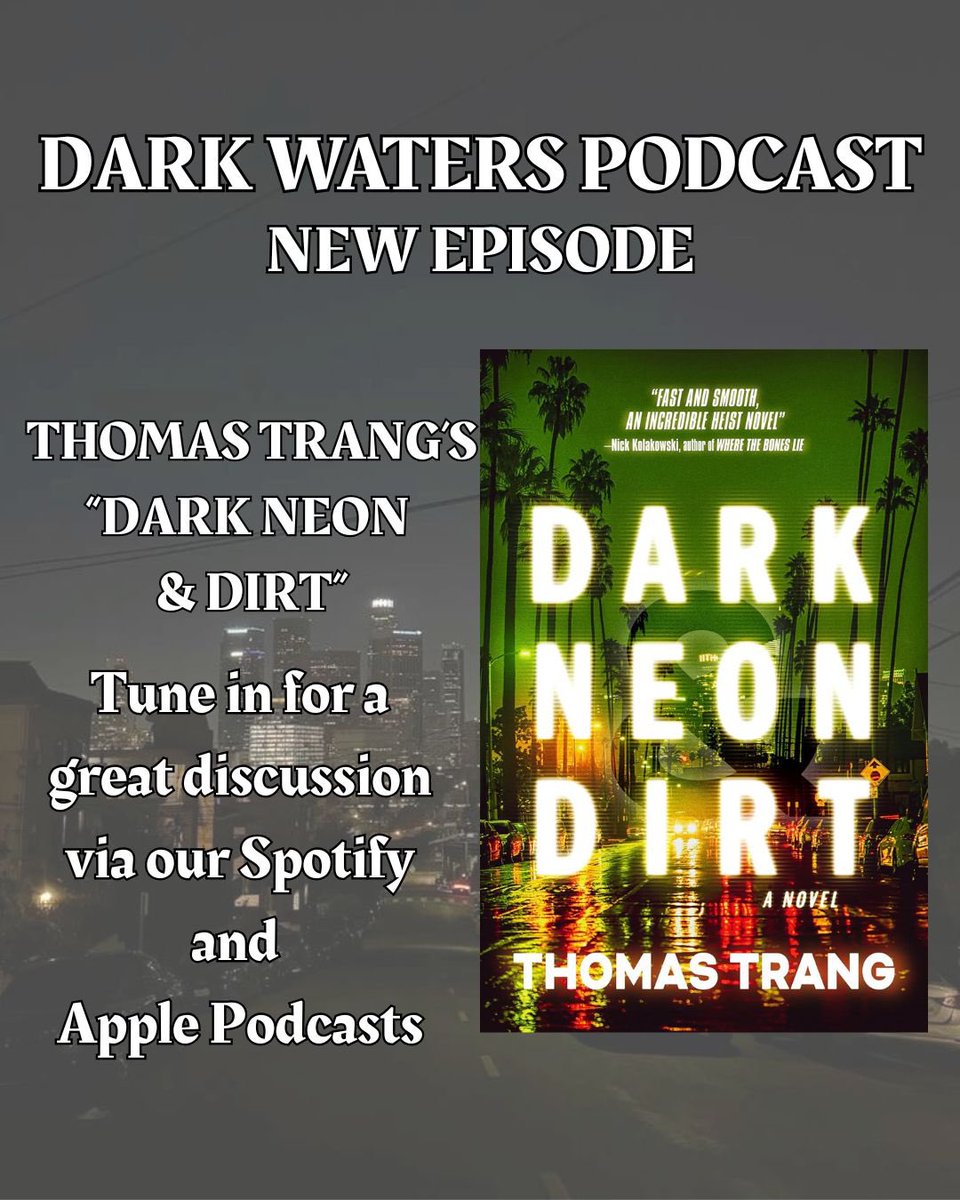 A new episode of Dark Waters is live RIGHT NOW!! Come pick the brain of Thomas Trang with us and get a sneak peek of his book “Dark Neon &amp; Dirt”. Find it on your favorite streaming platform, or via the link below! 🌃

open.spotify.com/episode/38UQtE…

•••
#literarypodcast #darkfiction