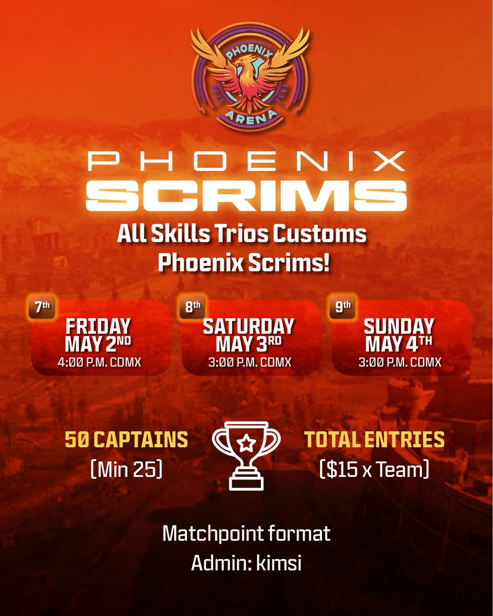 🐦‍🔥Phoenix Scrims #7, #8 and #9 
Powered by <a href="/GSITEGG/">G-SITE®️ Gaming</a> are here!

🔥All Skills Trios Customs  

Dates:
•#7 🗓 Friday, May 2nd | 🕓 4:00 P.M. CDMX
•#8 🗓 Saturday, May 3rd | 🕒 3:00 P.M. CDMX
•#9 🗓 Sunday, May 4th | 🕒 3:00 P.M. CDMX

🎟️: 50 Captains (Min 25)
🏆: Total Entries