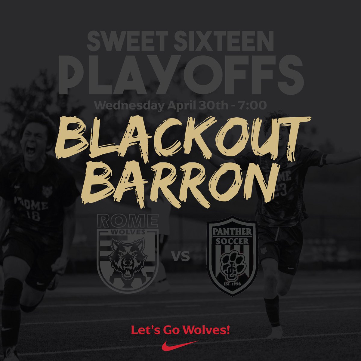 BLACKOUT BARRON!

So wear Black and Be Loud!

WEDNESDAY, APRIL 30TH
⚽️ 2nd Rd GHSA Playoffs (Sweet 16)
🆚 Jackson County HS
⏰ 7:00 HS Boys Varsity
🏟️ Barron Stadium

Vamos Lobos!

🔴 ⚫️🐺

#romewolves #likeawolf #romehs #wolves #romega  #hssoccer  #soccer #futbol #GHSA #playoffs