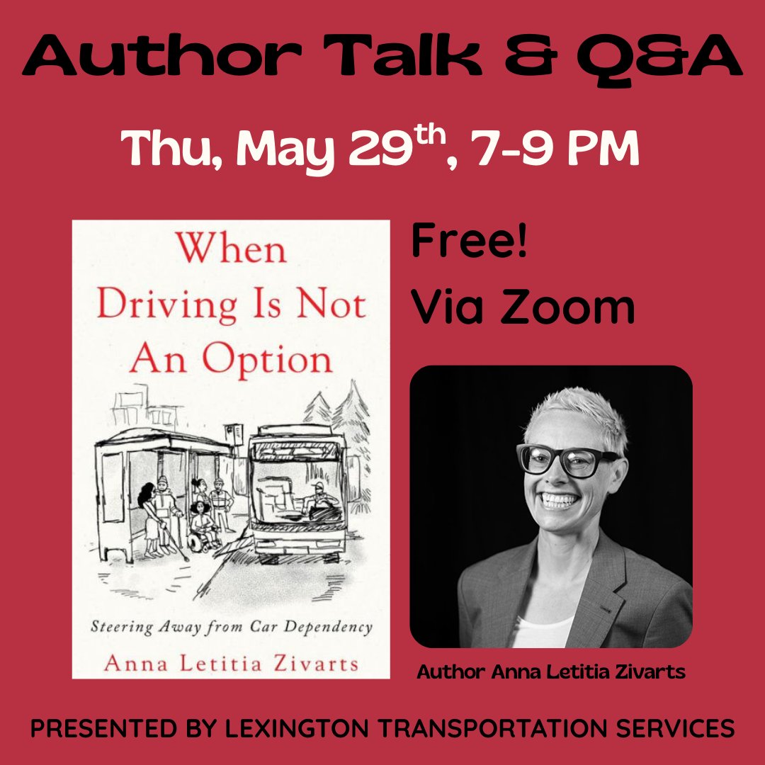 Please join us on May 29th for a FREE book talk with amazing author Anna Zivarts! 

In "When Driving Is Not An Option" she explains why inclusive planning matters (hint: climate change and equality) and how you can help make change happen.

Register at: LexBikeWalkBus.org