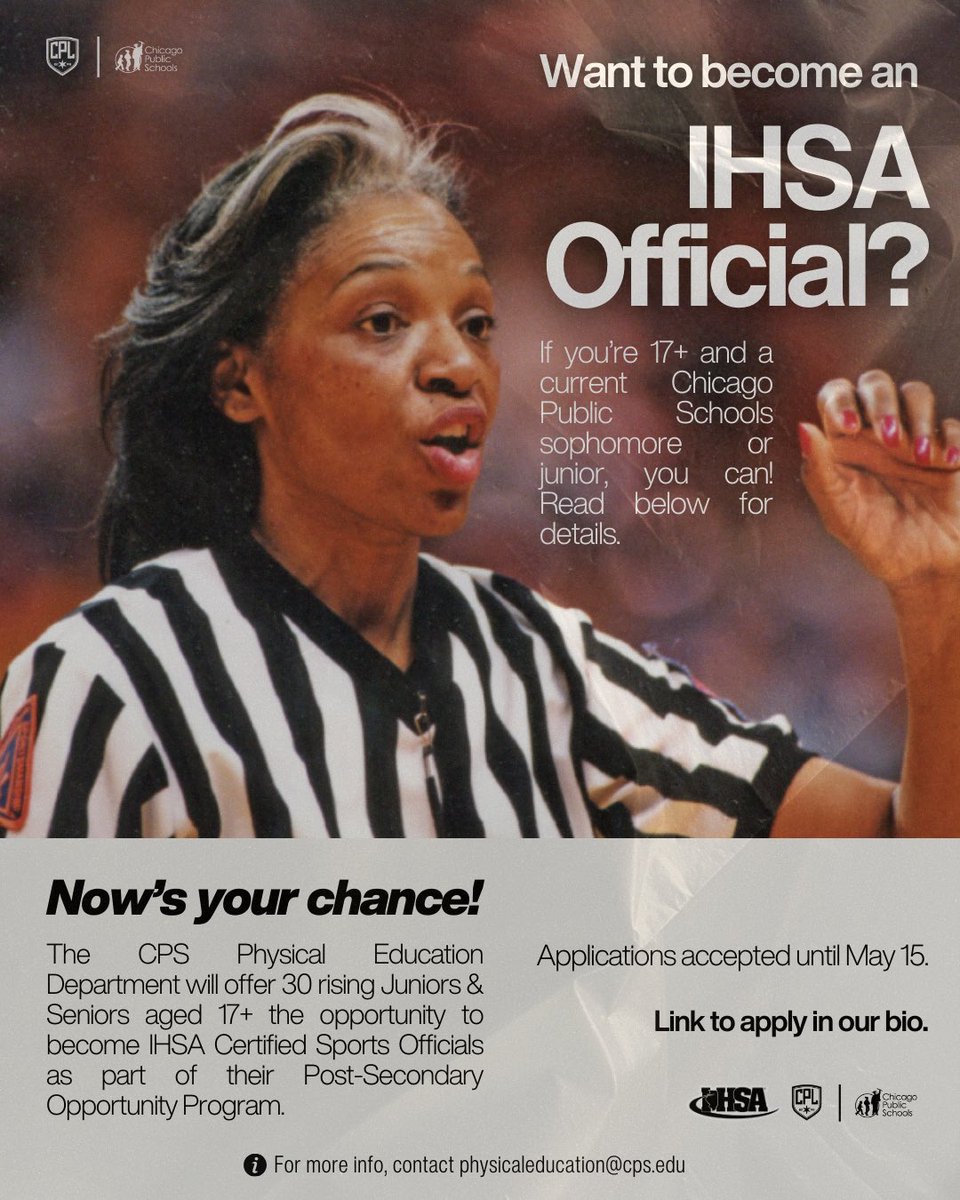 Chicago Public League Athletics (@cplathletics) on Twitter photo It’s official.
The @chipubschools Physical Education Department is offering rising Juniors & Seniors 17+ the opportunity to become <a href="/IHSA_IL/">Illinois High School Association #IHSA</a> certified Sports Officials as part of their Post Secondary Opportunity Program.
Apply here before May 15.
docs.google.com/forms/u/1/d/e/… It’s official.
The @chipubschools Physical Education Department is offering rising Juniors & Seniors 17+ the opportunity to become <a href="/IHSA_IL/">Illinois High School Association #IHSA</a> certified Sports Officials as part of their Post Secondary Opportunity Program.
Apply here before May 15.
docs.google.com/forms/u/1/d/e/…