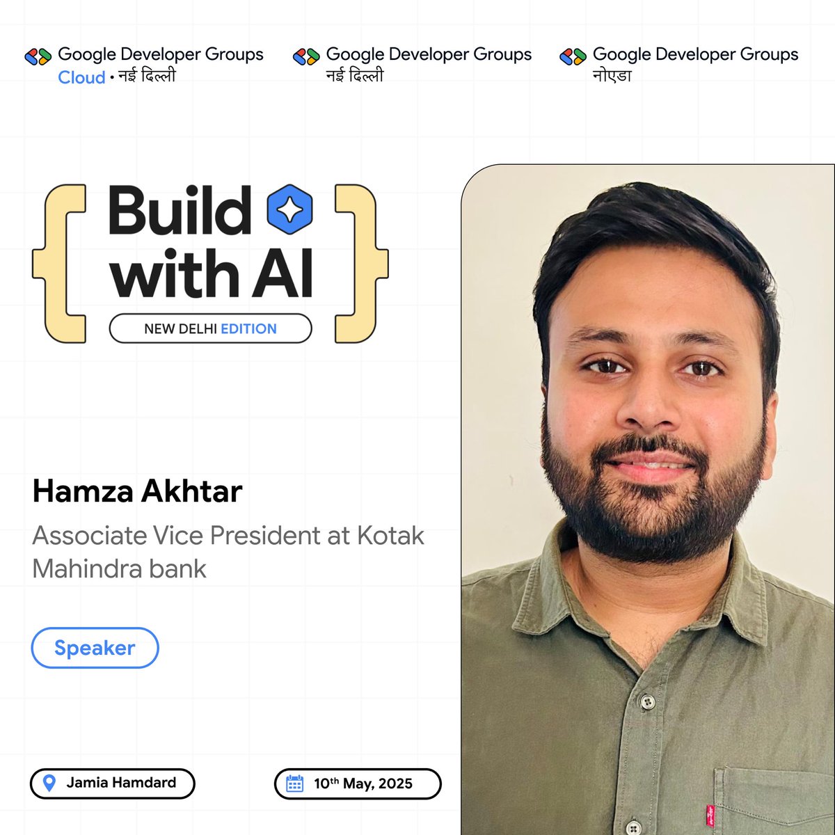 Excited to have Hamza Akhtar, Associate Vice President at Kotak Mahindra Bank, join us as a Speaker at Build with AI! 🚀

Get ready to hear insights on how AI is transforming industries and shaping the future of finance and technology!

#BuildWithAI #GDGCloudNewDelhi #FinTech