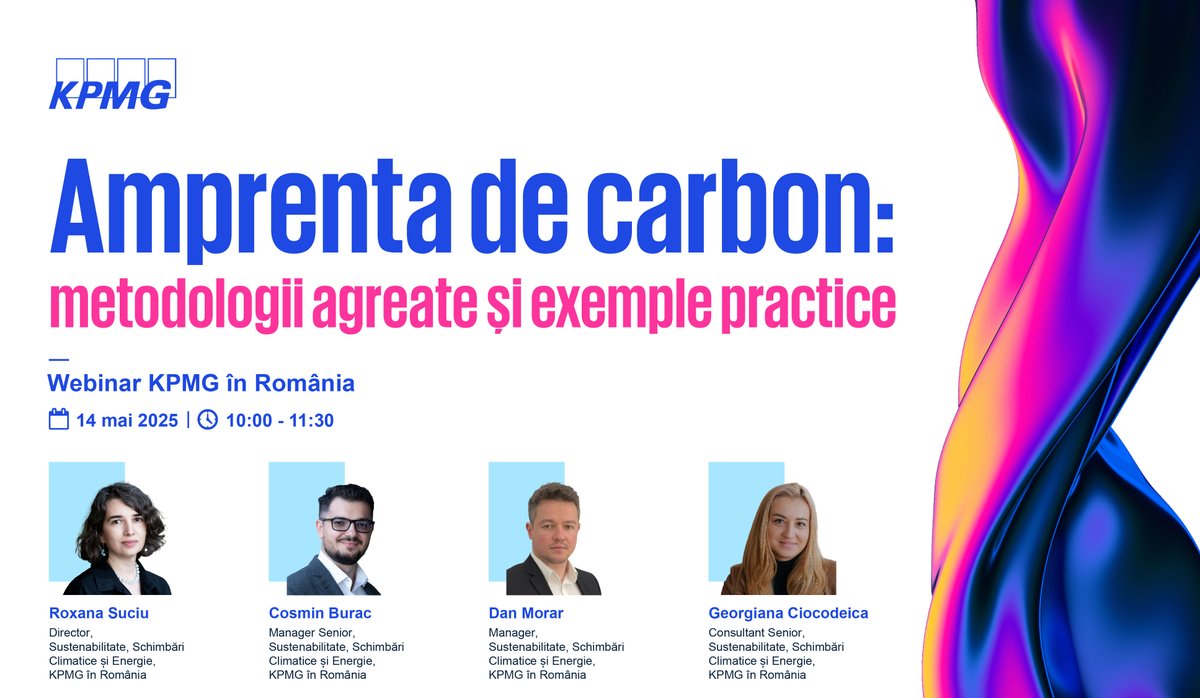Webinar KPMG în România | Amprenta de carbon: metodologii agreate și exemple practice. 14 mai 2025, 10:00 - 11:30 Detalii și înregistrare kpmg.com/ro/ro/home/eve…