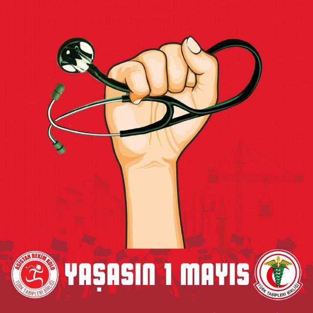 Yaşasın 1 Mayıs! Tüm asistan hekimleri bulunduğu illerde 1 Mayıs alanlarına çağırıyoruz.